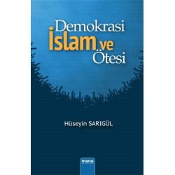 Demokrasi İslam ve Ötesi - Hüseyin Sarıgül