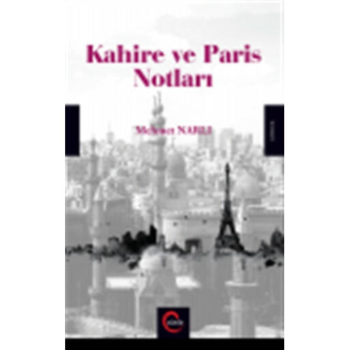 Kahire ve Paris Notları - Mehmet Narlı