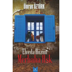 Elveda Hüzün Merhaba Aşk - Ümran Öztürk