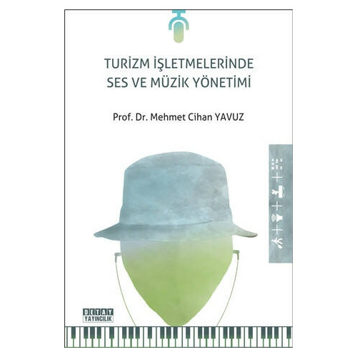 Turizm İşletmelerinde Ses ve Müzik Yönetimi - Mehmet Cihan Yavuz