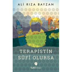 Terapistin Sufi Olursa - Ali Rıza Bayzan