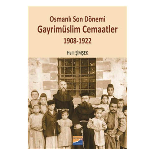 Osmanlı Son Dönemi Gayrimüslim Cemaatler Halil Şimşek