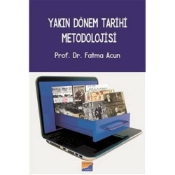 Yakın Dönem Tarihi Metodolojisi - Fatma Acun