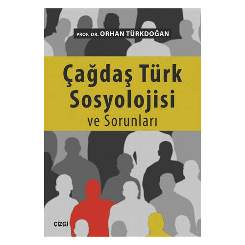 Çağdaş Türk Sosyolojisi ve Sorunları - Orhan Türkdoğan