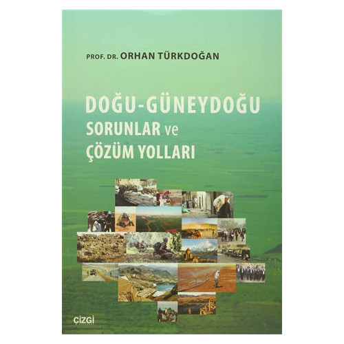 Doğu-Güneydoğu Sorunlar ve Çözüm Yolları - Orhan Türkdoğan