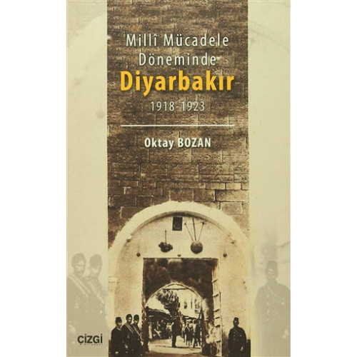 Milli Mücadele Döneminde Diyarbakır - Oktay Bozan