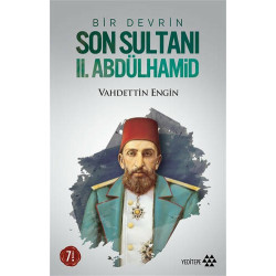 Bir Devrin Son Sultanı 2. Abdülhamid - Vahdettin Engin