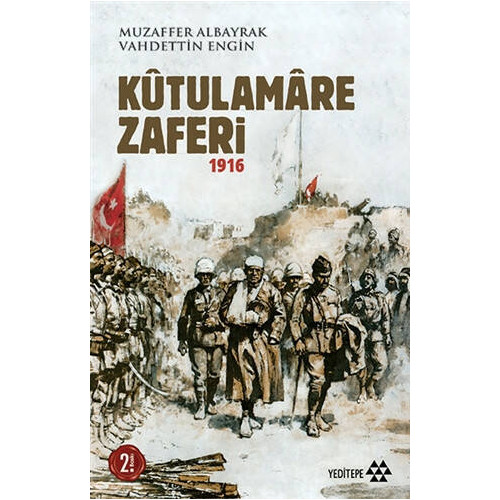 Kutulamare Zaferi 1916 - Muzaffer Albayrak