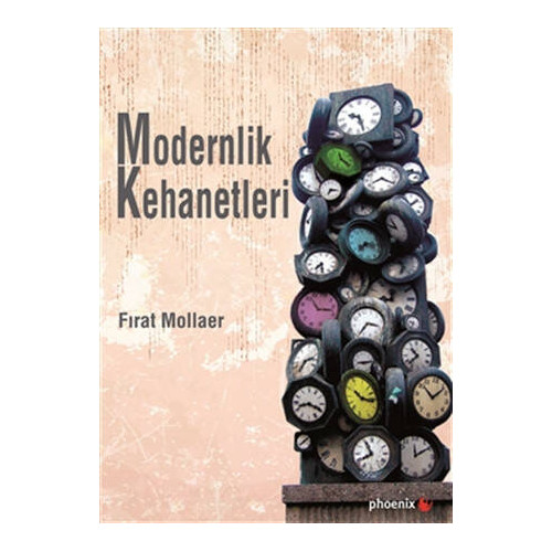 Modernlik Kehanetleri - Fırat Mollaer