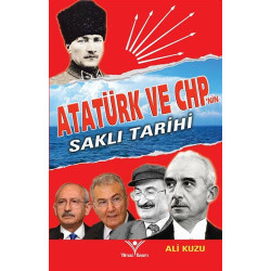 Atatürk ve CHP'nin Saklı Tarihi - Ali Kuzu