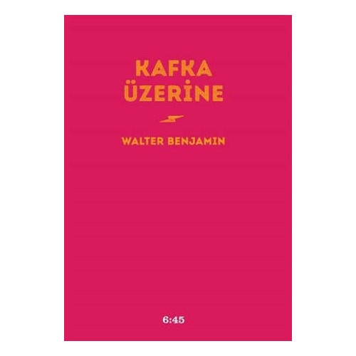 Kafka Üzerine     - Walter Benjamin