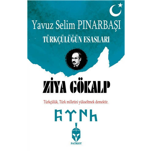Ziya Gökalp-Türkçülüğün Esasları Yavuz Selim Pınarbaşı