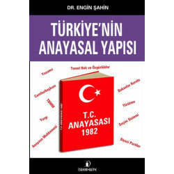 Türkiye'nin Anayasal Yapısı Engin Şahin
