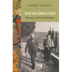 Vatan Ana Samiha Ayverdi Mehmet Demirci