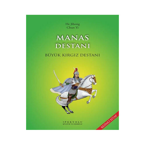 Manas Destanı (Resimli Kitap) - He Jihong