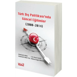 Türk Dış Politikas’ında Güncel Eğilimler (2000-2014) - Deniz Tansi