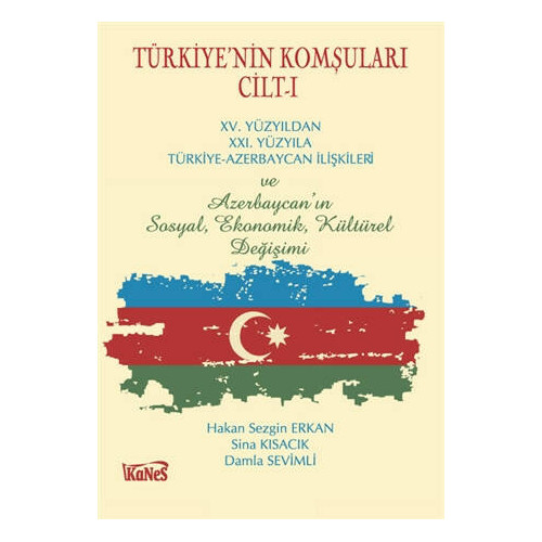 Türkiye'nin Komşuları Cilt - 1 Hakan Sezgin Erkan