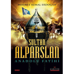 Sultan Alparslan-Anadolu Fatihi Mehmet Kemal Erdoğan