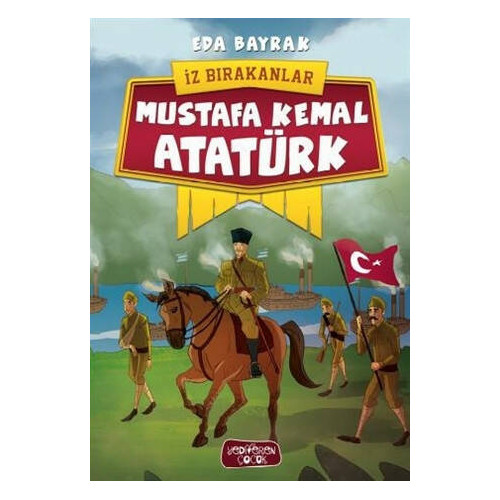 Mustafa Kemal Atatürk-İz Bırakanlar Eda Bayrak