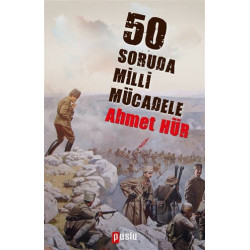 50 Soruda Milli Mücadele - Ahmet Hür