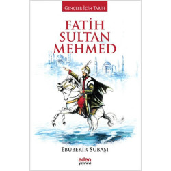 Fatih Sultan Mehmed     - Ebubekir Subaşı