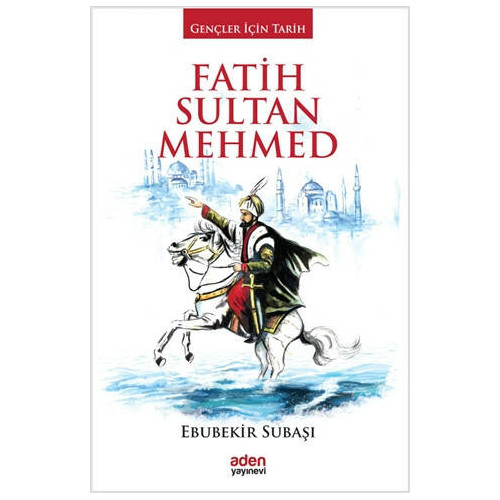 Fatih Sultan Mehmed-Gençler için Ta Ebubekir Subaşı
