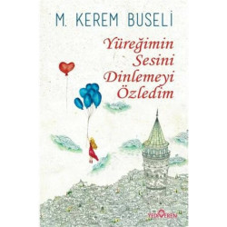 Yüreğimin Sesini Dinlemeyi Özledim - M. Kerem Buseli