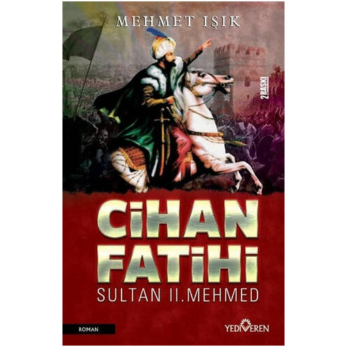 Cihan Fatihi Sultan 2.Mehmed Mehmet Işık