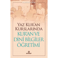 Yaz Kur’an Kurslarında Kur’an ve Dini Bilgiler Öğretimi - Mustafa Öcal