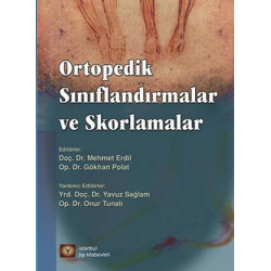 Ortopedik Sınıflandırmalar ve Skorlamalar - Mehmet Erdil