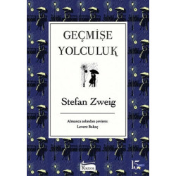 Geçmişe Yolculuk-Bez Ciltli Stefan Zweig