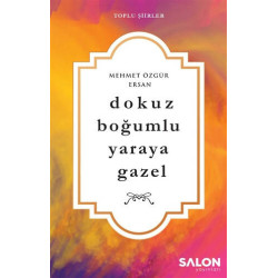 Dokuz Boğumlu Yaraya Gazel - Mehmet Özgür Ersan