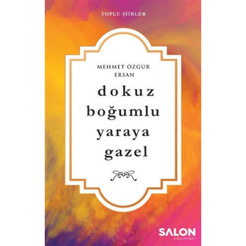 Dokuz Boğumlu Yaraya Gazel - Mehmet Özgür Ersan