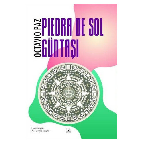 Piedra De Sol - Güntaşı - Octavio Paz