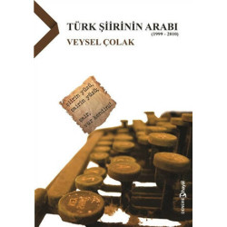 Türk Şiirinin Arabı (1999-2010) Veysel Çolak