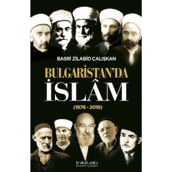 Bulgaristan'da İslam (1878 - 2018) - Basri Zilabid Çalışkan