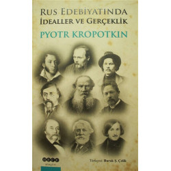 Rus Edebiyatında İdealler ve Gerçeklik - Pyotr Kropotkin