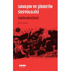 Savaşın ve Şiddetin Sosyolojisi - Sinisa Malesevic