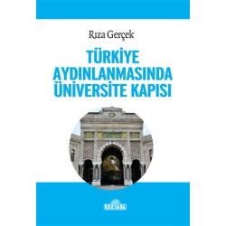 Türkiye Aydınlanmasında Üniversite Kapısı - Rıza Gerçek