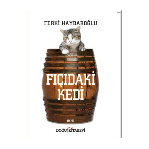 Fıçıdaki Kedi - Ferki Haydaroğlu