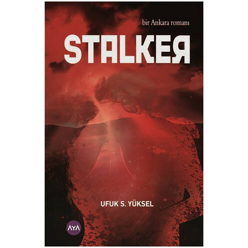 Stalker-Bir Ankara Romanı Ufuk S. Yüksel