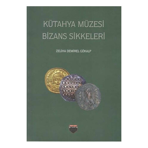 Kütahya Müzesi Bizans Sikkeleri Zeliha Demirel Gökalp