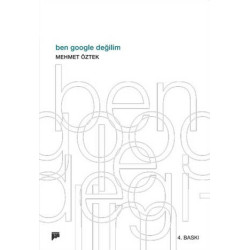 Ben Google Değilim - Mehmet Öztek