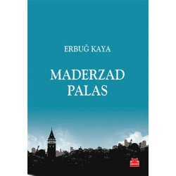 Maderzad Palas - Erbuğ Kaya