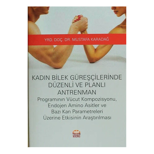 Kadın Bilek Güreşçilerinde Düzenli ve Planlı Antrenman - Mustafa Karadağ
