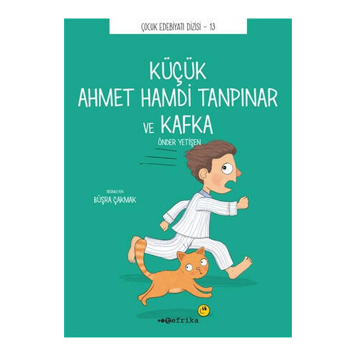 Küçük Ahmet Hamdi Tanpınar ve Kafka - Çocuk Edebiyat Dizisi 13 Önder Yetişen