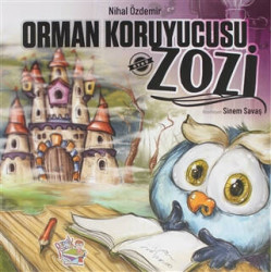 Orman Koruyucusu Zozi - Nihal Özdemir