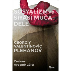 Sosyalizm ve Siyasi Mücadele - Georgiy Valentinoviç Plehanov