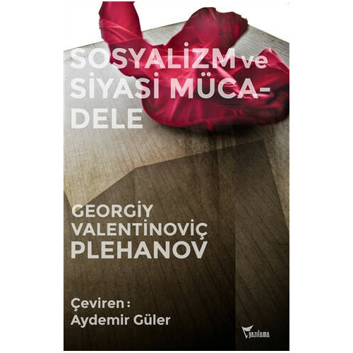 Sosyalizm ve Siyasi Mücadele - Georgiy Valentinoviç Plehanov