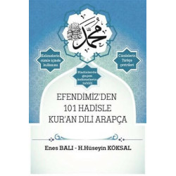 Efendimiz'den 101 Hadisle Kur'an Dili Arapça - H.Hüseyin Köksal